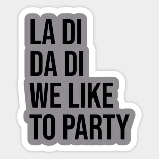 La Di Da Di - Classic Hip Hop Sticker